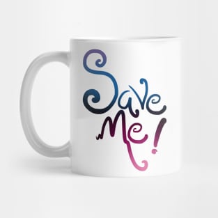 Save Me Lettering Design Mug